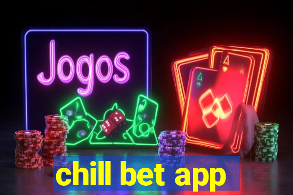 chill bet app